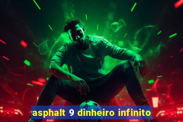 asphalt 9 dinheiro infinito